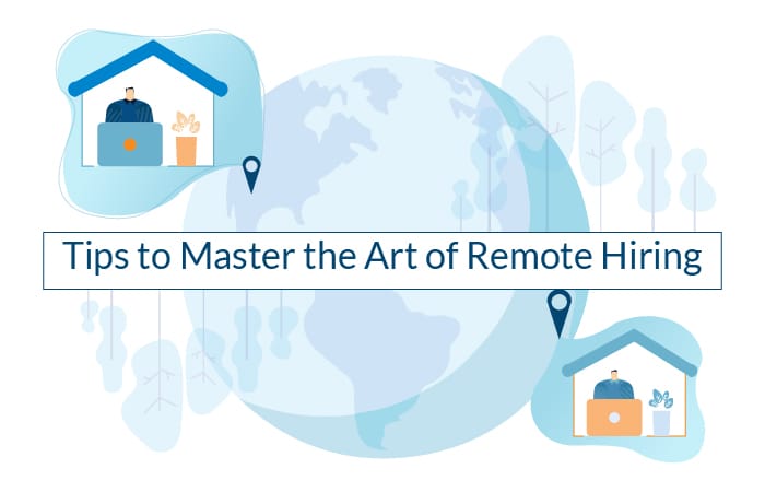 Tips to Master the Art of Remote Hiring - Staffing company in Mumbai