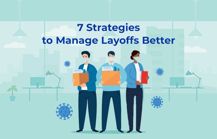 7 Strategies to Manage Layoffs Better - Staffing company in Mumbai