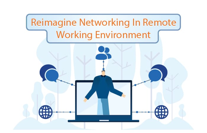 Reimagine Networking in remote working scenario - Staffing Company in Mumbai