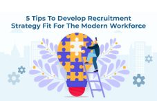 5 Tips to Develop Recruitment Strategy Fit for the Modern Workforce