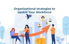 Organizational strategies to Upskill Your Workforce