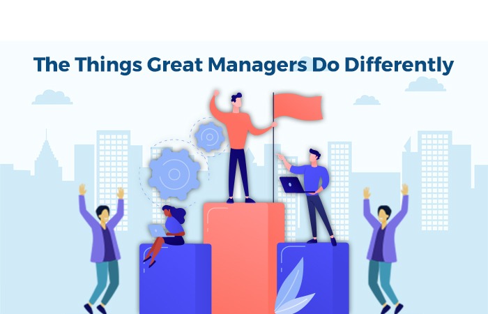 The Things Great Managers Do Differently - Staffing Company in Bangalore