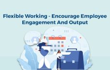 Flexible Working - Encourage Employee Engagement and Output